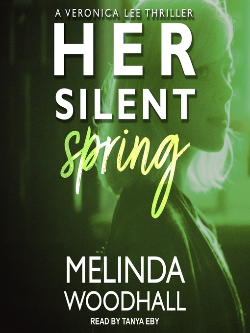 Title details for Her Silent Spring by Melinda Woodhall - Wait list